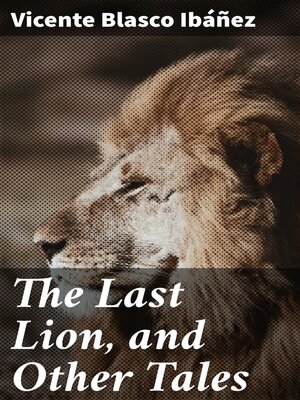 cover image of The Last Lion, and Other Tales